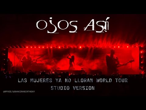 Shakira - Ojos Así (Las Mujeres Ya No Lloran World Tour Studio Version)