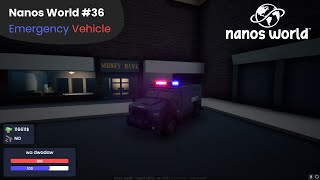 Nanos World #36 - Emergency Vehicle 🚓