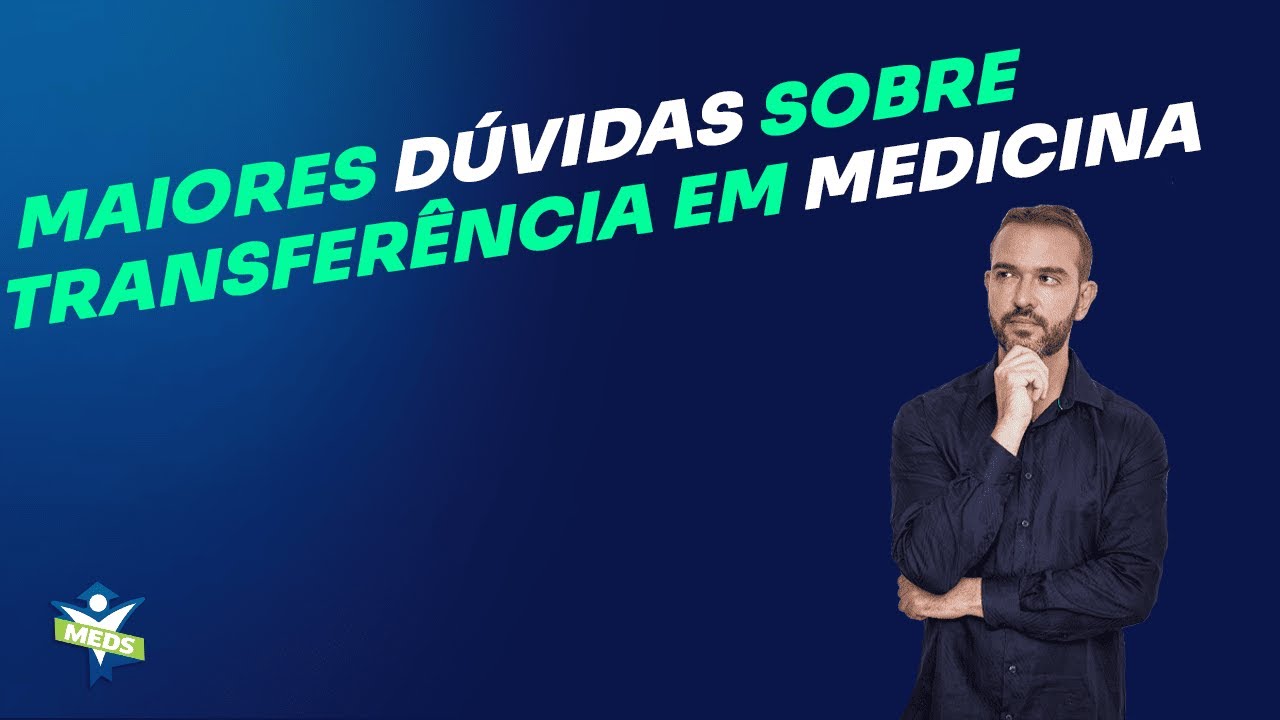 Maiores dúvidas sobre transferência em medicina