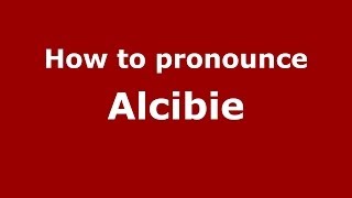 How to pronounce Alcibie