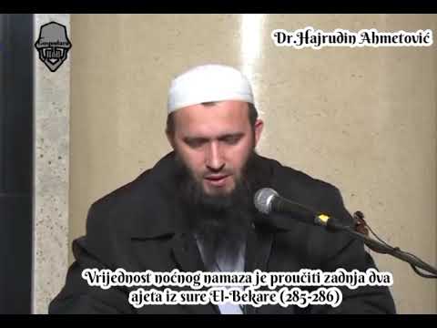 Vrijednost noćnog namaza je proučiti zadnja dva ajeta iz sure El-Bekare (285-286)