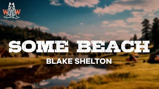 blake shelton - some beach (lyrics)