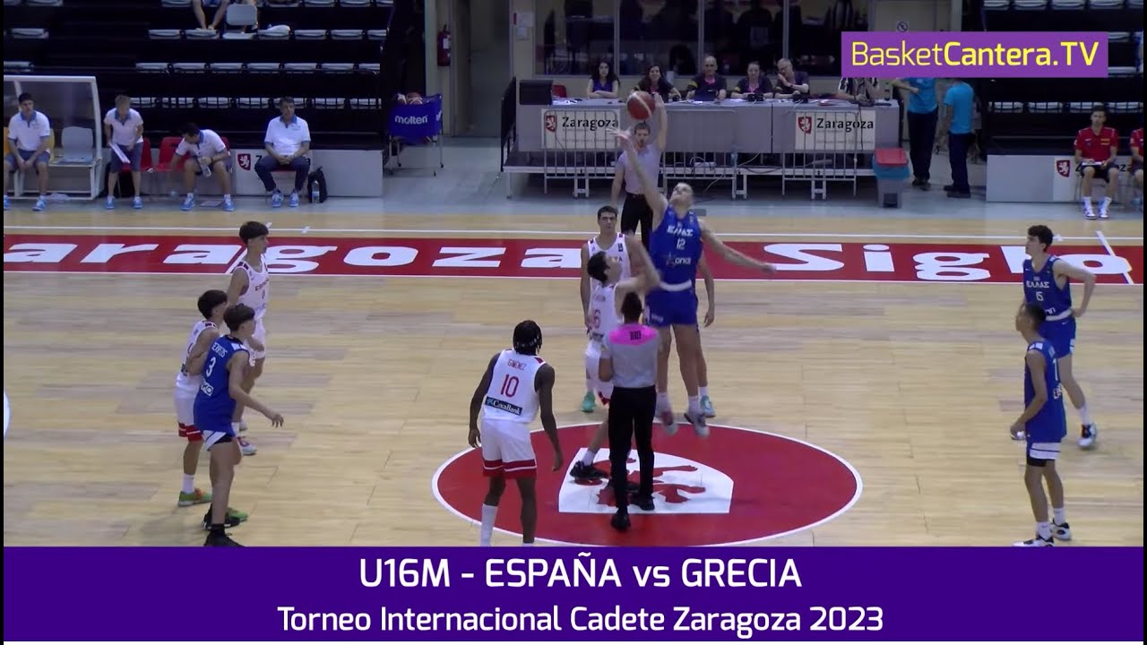 U16M.  ESPAÑA vs GRECIA.- Torneo Internacional Cadete Zaragoza 2023 #BasketCantera.TV