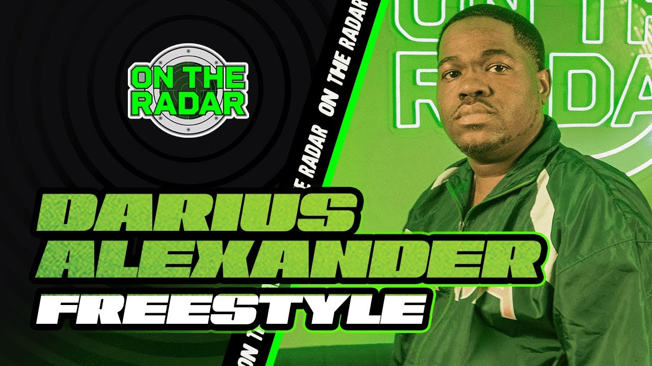 The Darius Alexander "On The Radar" Freestyle