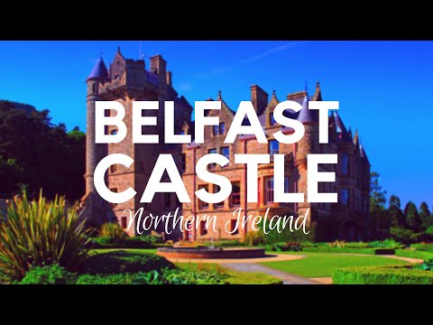 Belfast Castle - Watch & Experience the Castle Grounds Video