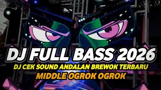 Download lagu DJ CEK SOUND BREWOG HOREG 2026 FULL BASS MIDDLE OGROK OGROK mp3