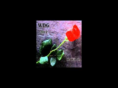 WDG - Ik Wil Je