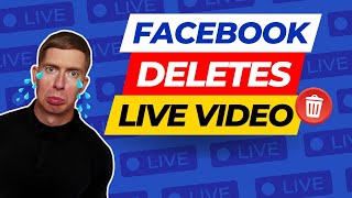 Your FACEBOOK LIVE Videos Are Being DELETED (The End Of Facebook Live?💀)