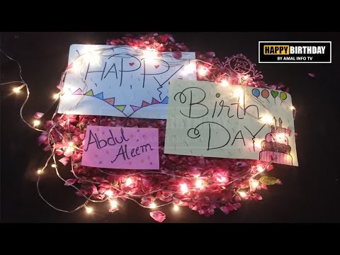 Happy Birthday Abdul Aleem Whatsapp Status | HBD Abdul Aleem Whatsapp Status | Amal Info TV