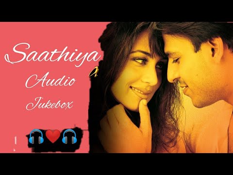Saathiya | Audio Jukebox | Vivek Oberoi | Rani Mukerji | Romantic Hit Songs