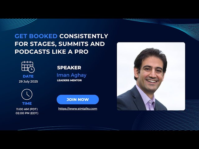  Get Booked Consistently for Stages, Summits and Podcasts Like a Pro | By Iman Aghay 