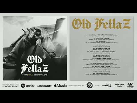 OLD FELLAZ - PORTE ILEGAL DE INFORMAÇÃO (ÁLBUM COMPLETO)