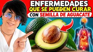 9 ENFERMEDADES que se CURAN con SEMILLA DE AGUACATE (COMO TOMAR)