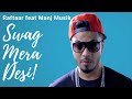 Swag Mera Desi by Raftaar feat Manj Musik