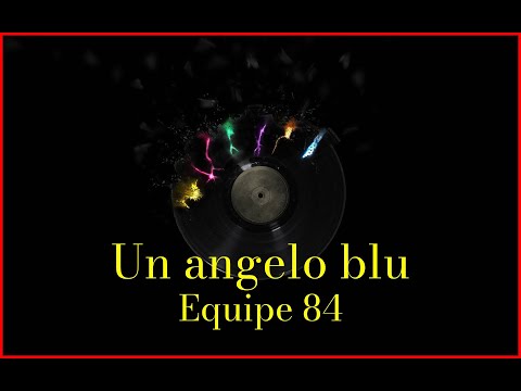 Equipe 84 - Un angelo blu (Lyrics) Karaoke