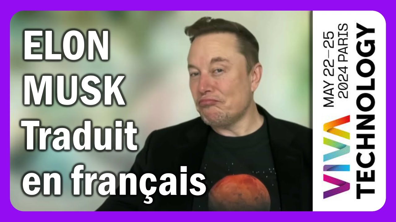 Elon Musk VIVATECH 2024 ∣ L'entrevue complète en français