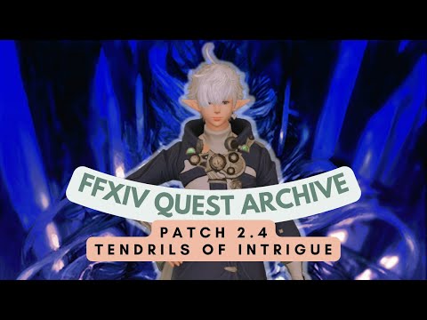 Patch 2.4: Tendrils of Intrigue // FFXIV Quest Archive