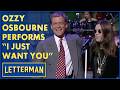 Ozzy Osbourne Performs I Just Want You David Letterman