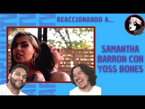 Yoss Bones y Samantha son una verdadera genialidad (Reacción)