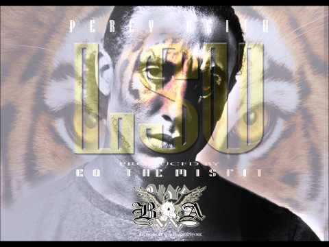 Percy Keith - LSU(Produced By EQ The Misfit)
