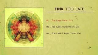 Fink - 'Too Late' (Radio Edit)