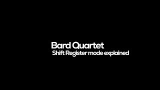 Video thumbnail for Shakmat - Bard Quartet shift register mode explained by Shakmat