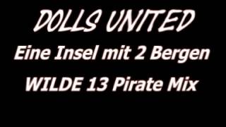 Dolls United - Eine Insel mit 2 Bergen ( WILDE 13 PIRATE MIX )