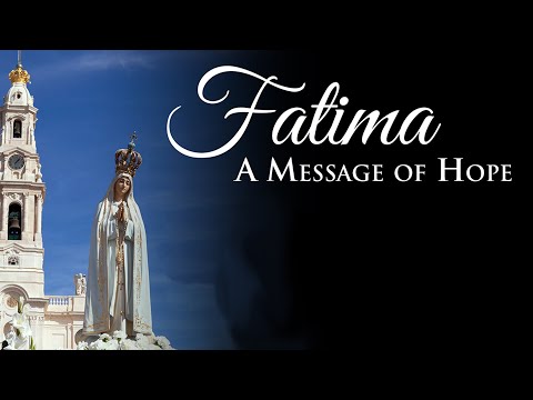Fatima A Message of Hope Full Documentary