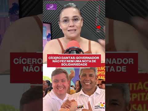 Jerônimo Rodrigues não tem fez nem um pronunciamento em respeito a CÍCERO DANTAS-BA