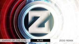 Empire Of The Sun - Alive (Zedd Remix)