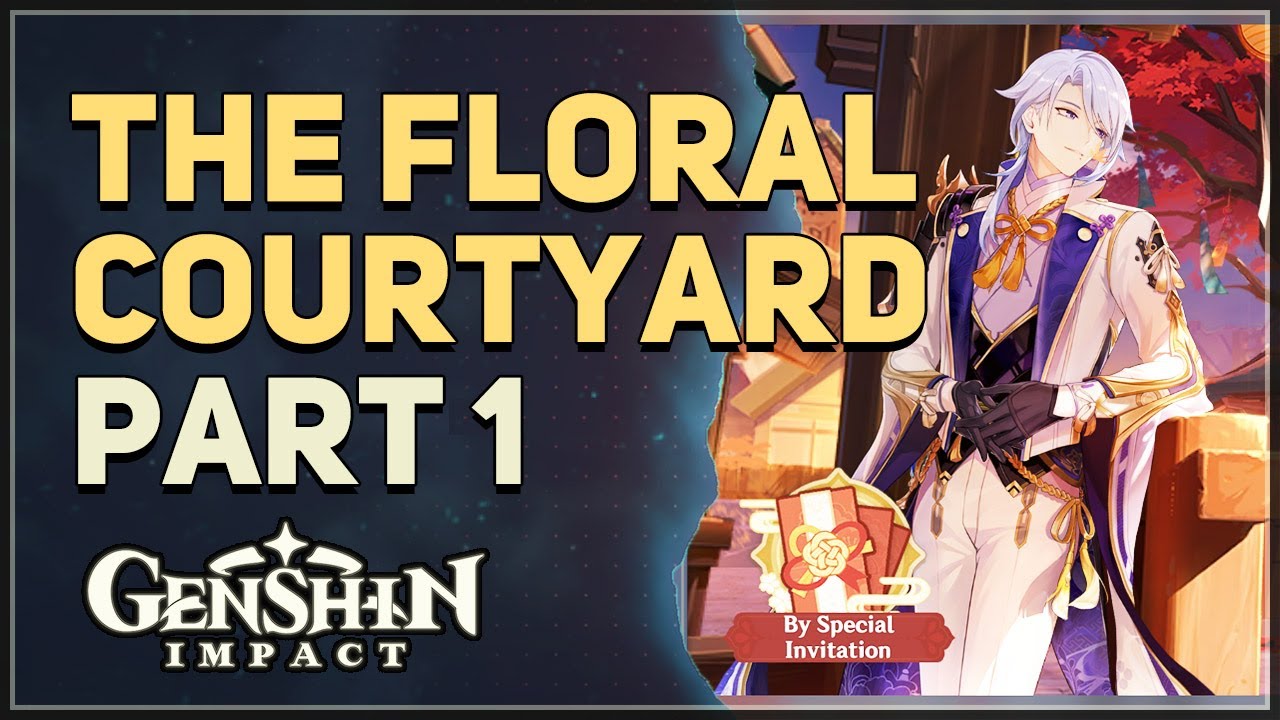 The Floral Courtyard Part 1 Genshin Impact Hiijo