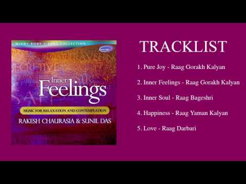 INNER FEELINGS - Music for Relaxation and Contemplation - Rakesh Chaurasia & Sunil Das (Full Album)
