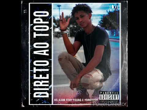 KS Ajaw - Direto ao Topo (feat Young & YorkBush) (Prod.nossocorre)