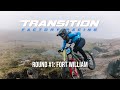 Transition Factory Racing: Episode 1 Fort William