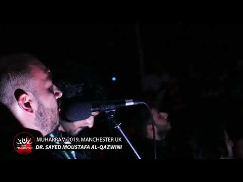 MYF 2019 - EVE OF THE 10th, Muharram - Dr. Sayed Moustafa Al-Qazwini