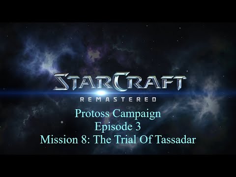 Starcraft: Remastered | Protoss Campaign | Episode 3 | Mission 8: The Trial Of Tassadar