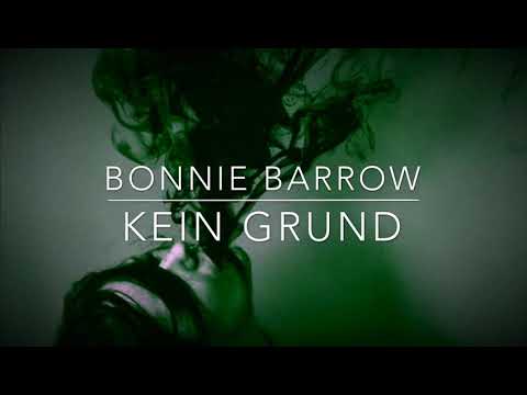 BONNIE BARROW X KEIN GRUND