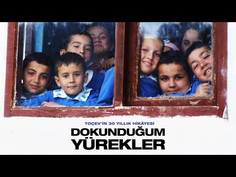 DOKUNDUĞUM YÜREKLER - TOÇEV'İN 30 YILLIK HİKÂYESİ