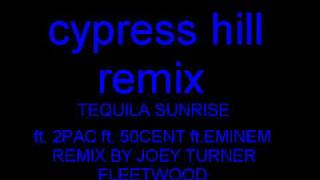 Cypress Hill remix Tequila Sunrise ft. Eminem ft 50 Cent ft2pac.wmv  (Dj TezG)