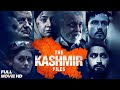 The Kashmir Files Full Move Mithun Chakraborty Anupam Kher Vivek Agnihotri Full Movie 2022