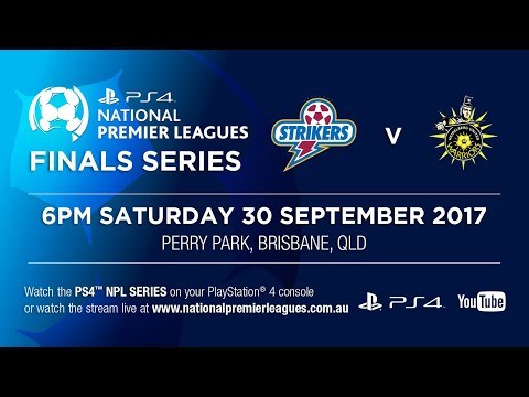 PS4 NPL 2017 Grand Final - Brisbane Strikers v Heidelberg United
