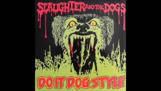 Slaughter and the Dogs - Boston Babies
