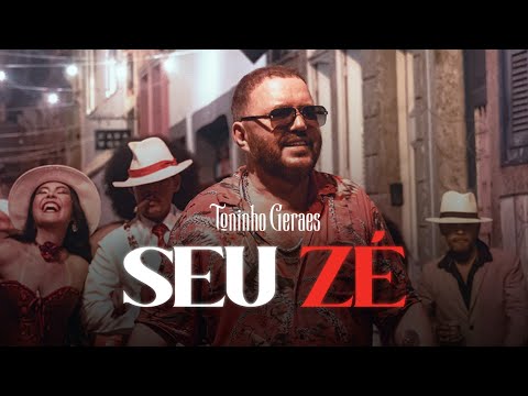 TONINHO GERAES - SEU ZÉ (CLIPE OFICIAL)
