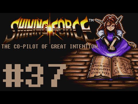 Co-Pilot: Shining Force #37 - Bums