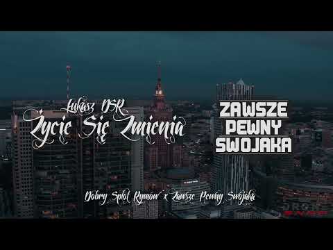 Łukasz DSR // ZPS - ŻYCIE SIĘ ZMIENIA