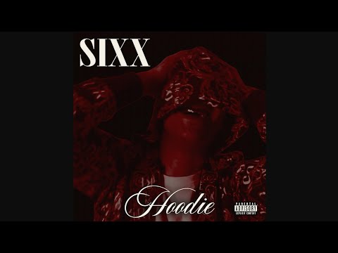 SIXX - HOODIE (Prod.By Johnny Pepp) Official Audio