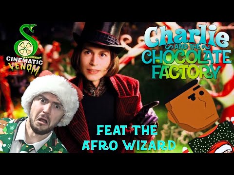 Charlie & The Chocolate Factory (2005) - Cinematic Venom (With @theafrowizard)
