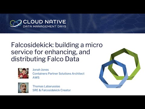 CNDM Day EU 2021: Falcosidekick building a micro service for enhancing, and distributing Falco Data