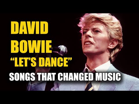 How David Bowie’s “Let’s Dance” Changed Music
