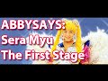 AbbySays: SERA MYU - The First Stage 